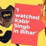 Movie Review: She Watched Kabir Singh In Bihar!