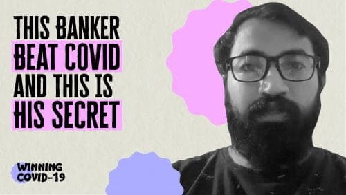 This banker beats COVID-19 and this is his secret