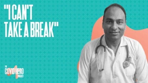 Why this doctor hasn't taken a break since his COVID duty